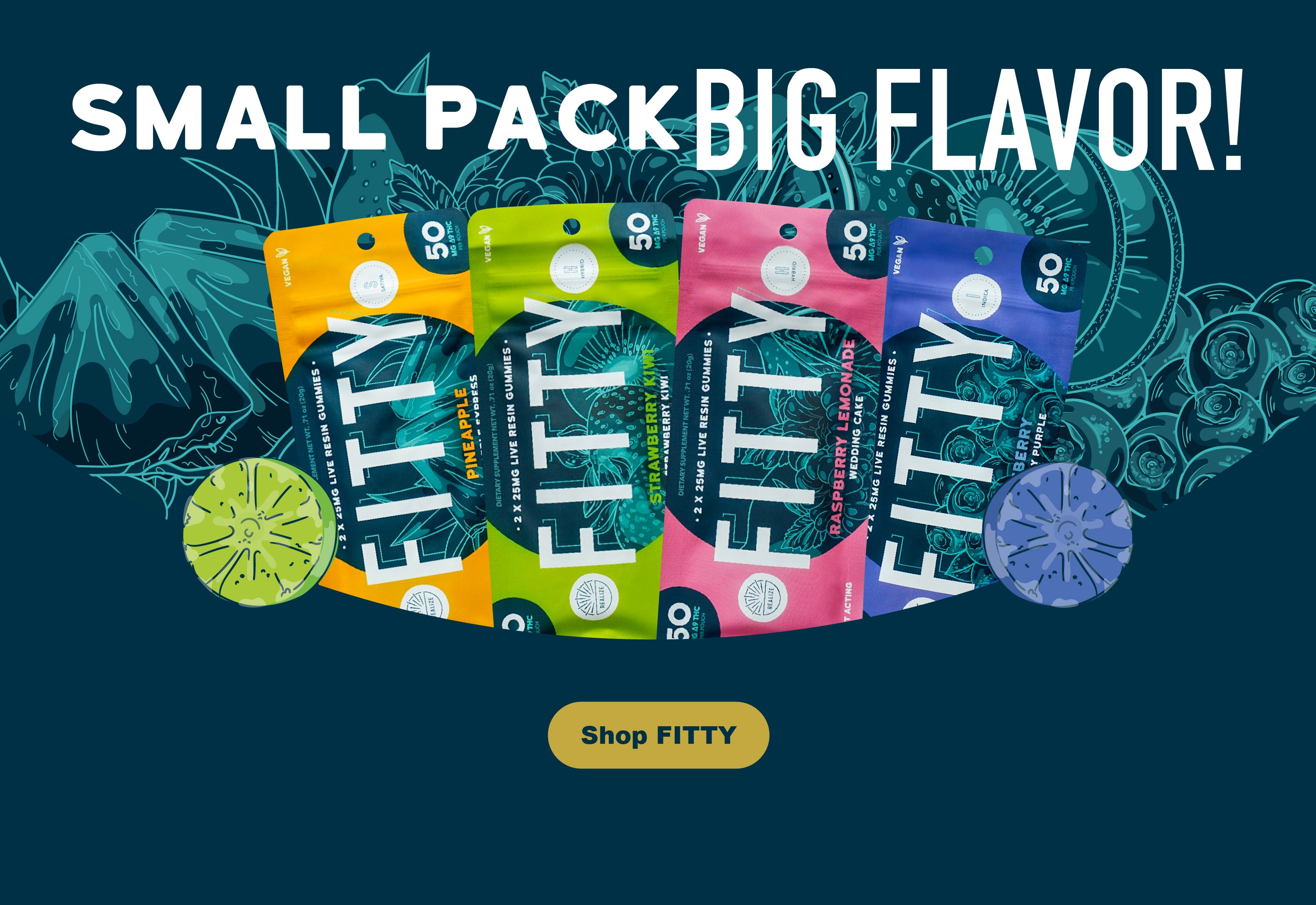 Realize Fitty mini live resin gummies lineup featuring assorted flavors like pineapple, strawberry kiwi, raspberry lemonade, and blueberry with ‘Small Pack Big Flavor’ headline